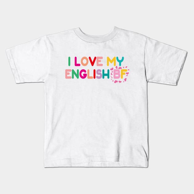 English Bf Kids T-Shirt by EunsooLee